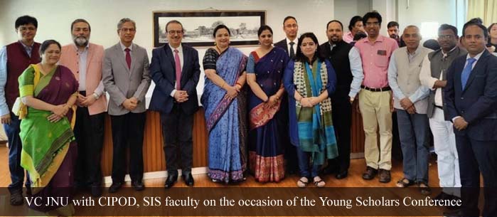 VC JNU with CIPOD, SIS faculty on the occasion of the Young Scholars Conference